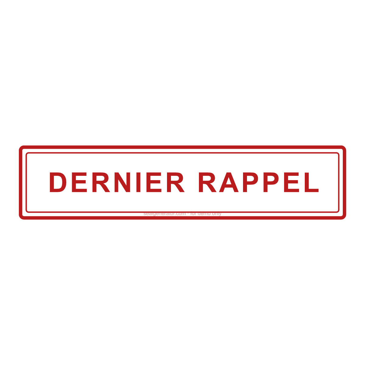 Créer un tampon DERNIER RAPPEL — Aperçu en direct